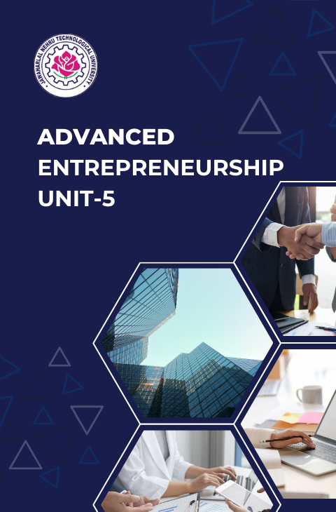 ADVANCED ENTREPRENEURSHIP  UNIT-5